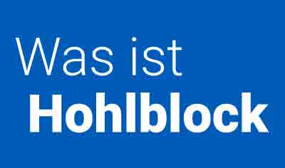 Was ist ein Hohlblockstein, woraus wird er hergestellt?